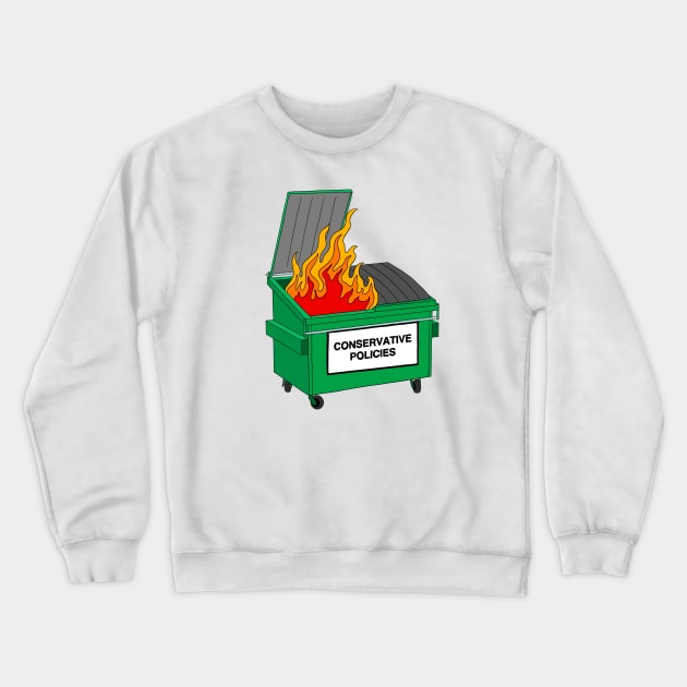 Conservative Policies - Dumpster fire Crewneck Sweatshirt by Football from the Left